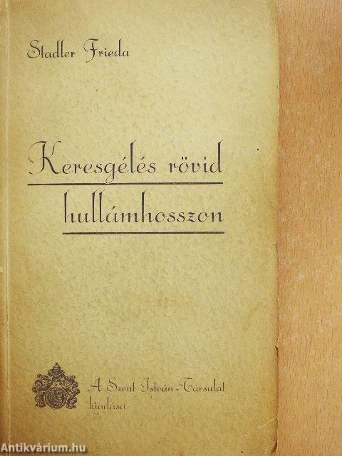 Keresgélés rövid hullámhosszon...