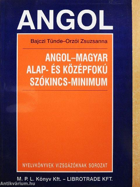 Angol-magyar alap- és középfokú szókincs-minimum