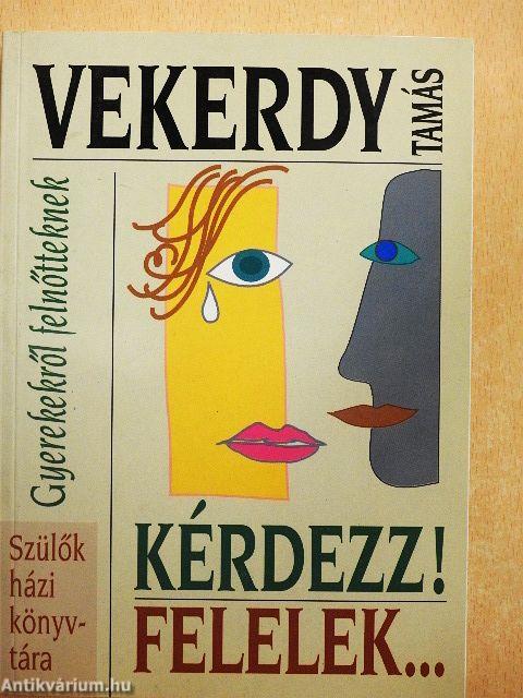 Kérdezz! Felelek...