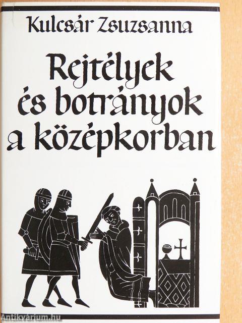 Rejtélyek és botrányok a középkorban