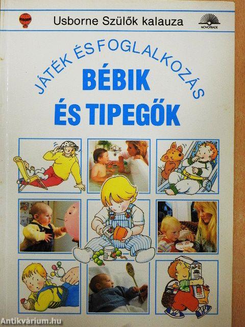 Bébik és tipegők