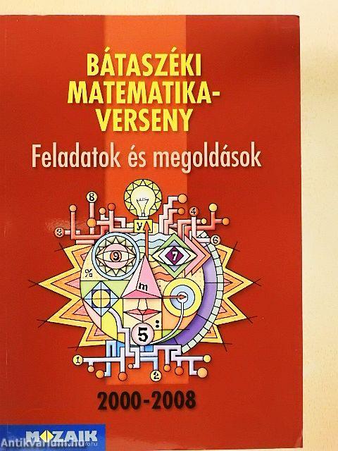 Bátaszéki matematikaverseny 2000-2008