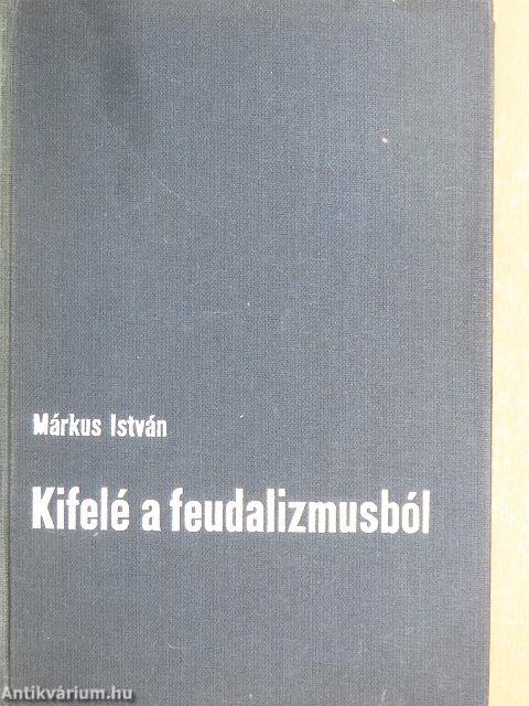 Kifelé a feudalizmusból