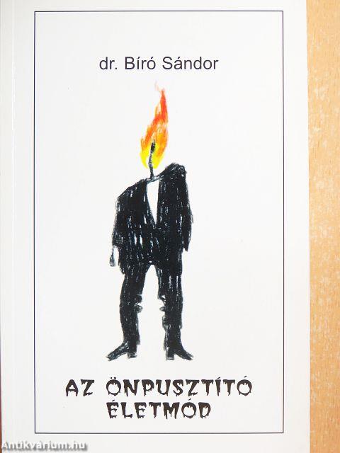 Az önpusztító életmód