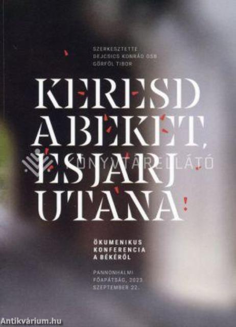 Keresd a békét, és járj utána