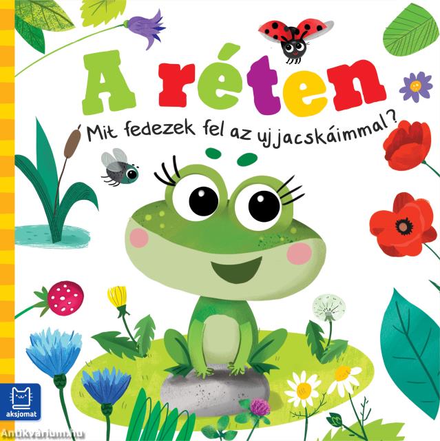 A réten. Mit fedezek fel az ujjacskáimmal?