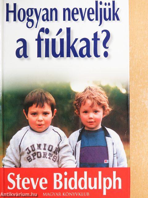 Hogyan neveljük a fiúkat?