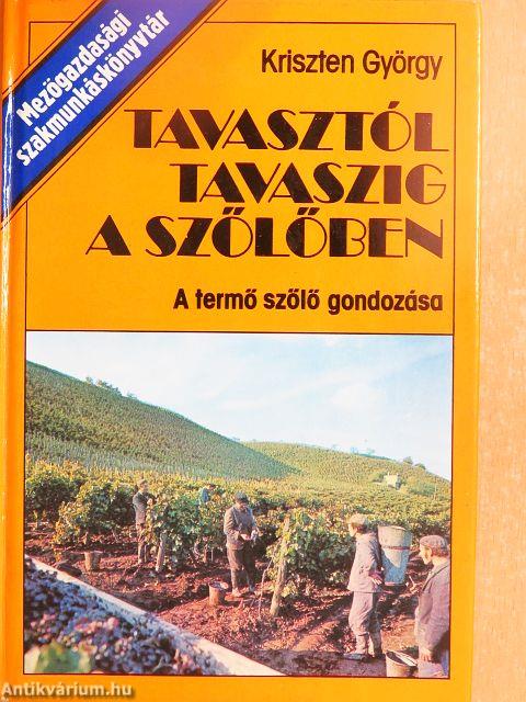 Tavasztól tavaszig a szőlőben