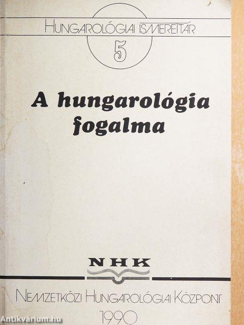 A hungarológia fogalma