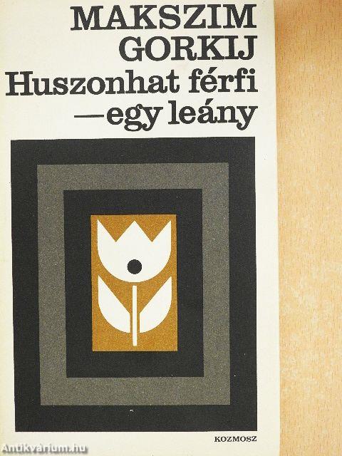 Huszonhat férfi - egy leány