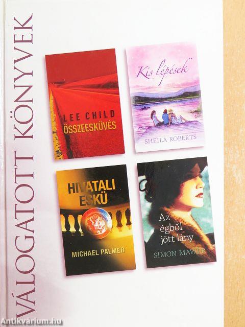 Összeesküvés/Kis lépések/Hivatali eskü/Az égből jött lány