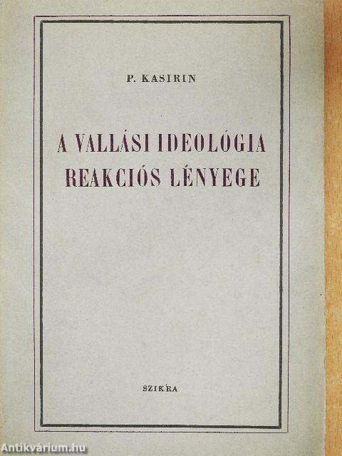 A vallási ideológia reakciós lényege