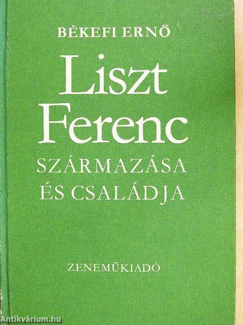 Liszt Ferenc származása és családja