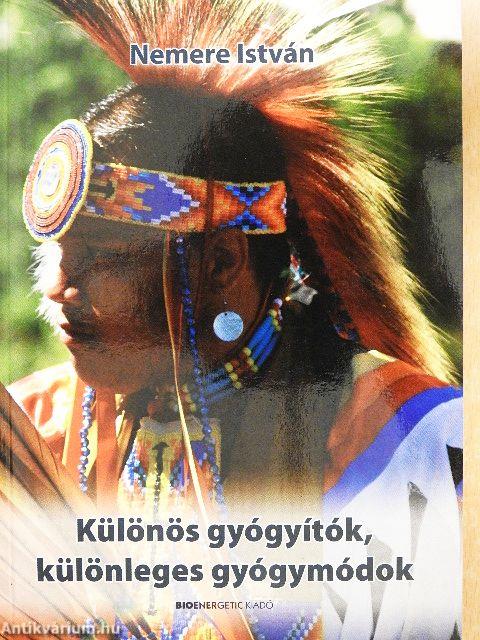 Különös gyógyítók, különleges gyógymódok