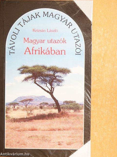 Magyar utazók Afrikában