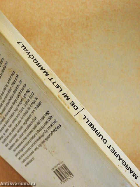 De mi lett Margóval?