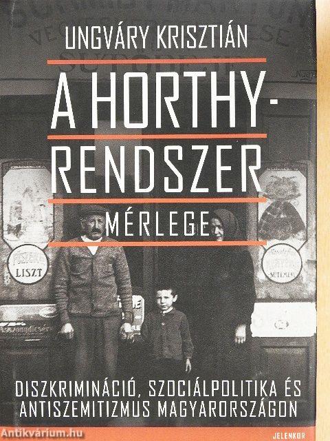 A Horthy-rendszer mérlege