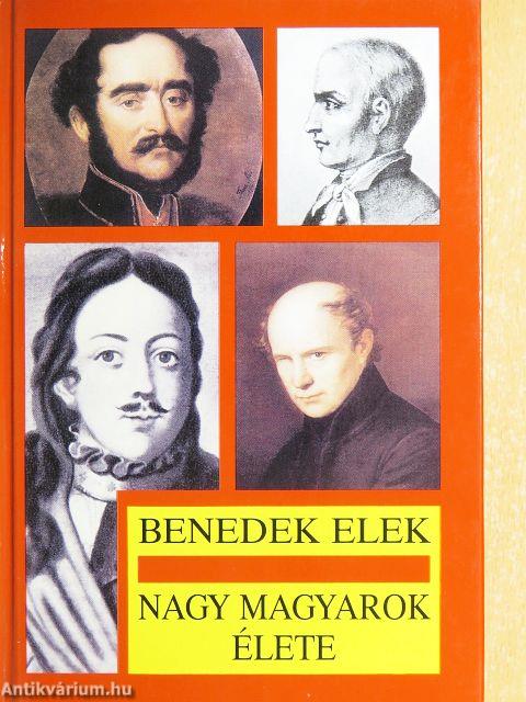 Nagy magyarok élete