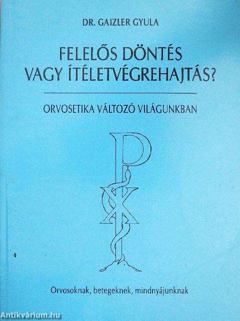 Felelős döntés vagy ítéletvégrehajtás?