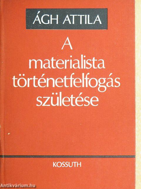 A materialista történetfelfogás születése