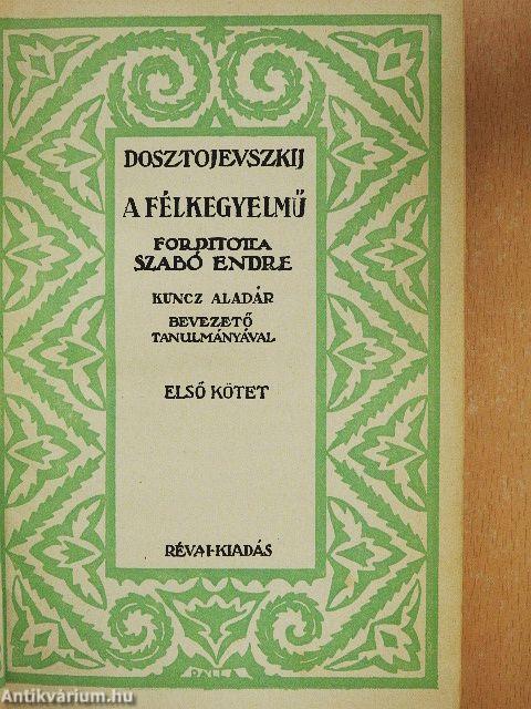 A félkegyelmű I-IV.