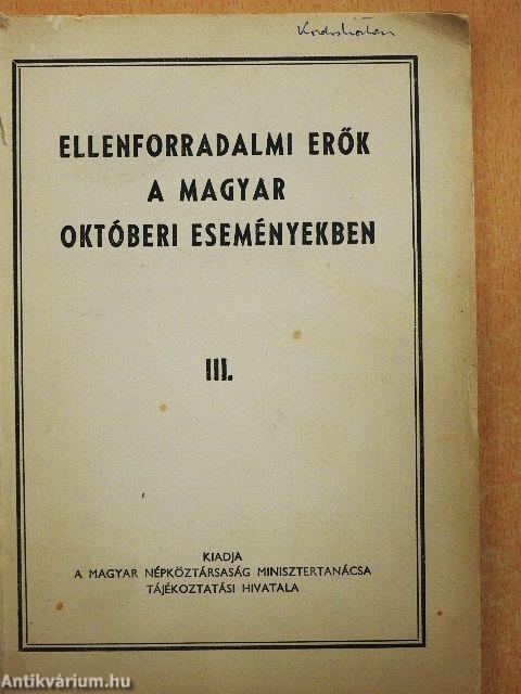 Ellenforradalmi erők a magyar októberi eseményekben III.