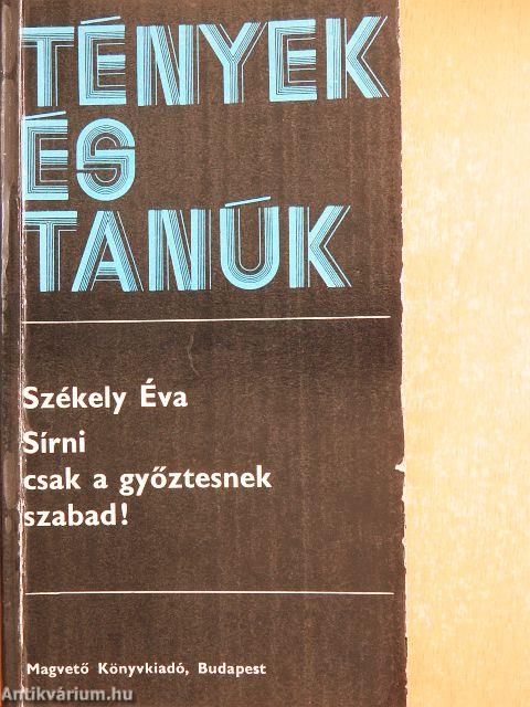 Sírni csak a győztesnek szabad!