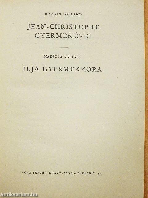 Jean-Christophe gyermekévei/Ilja gyermekkora