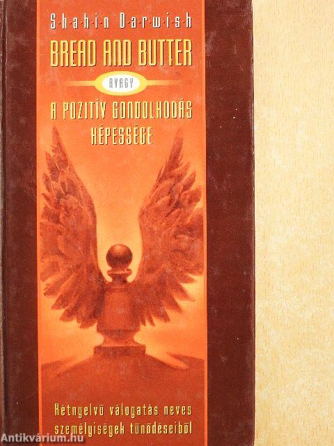 Bread and Butter, avagy a pozitív gondolkodás képessége