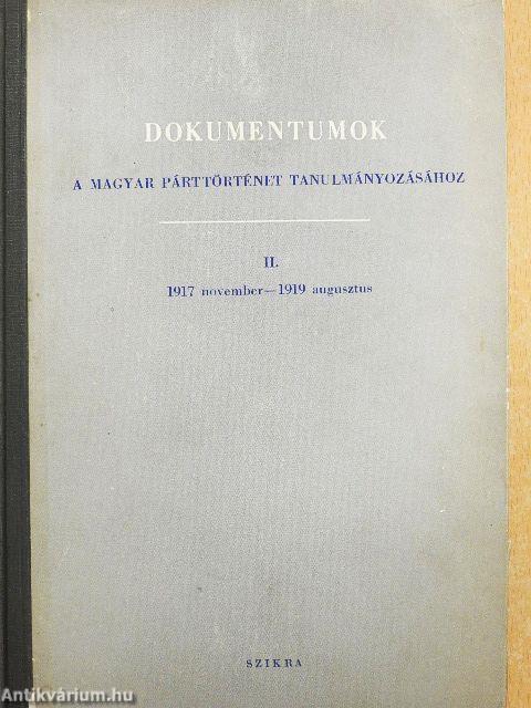 Dokumentumok a magyar párttörténet tanulmányozásához II.