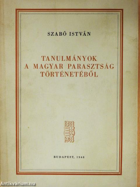 Tanulmányok a magyar parasztság történetéből (dedikált példány)