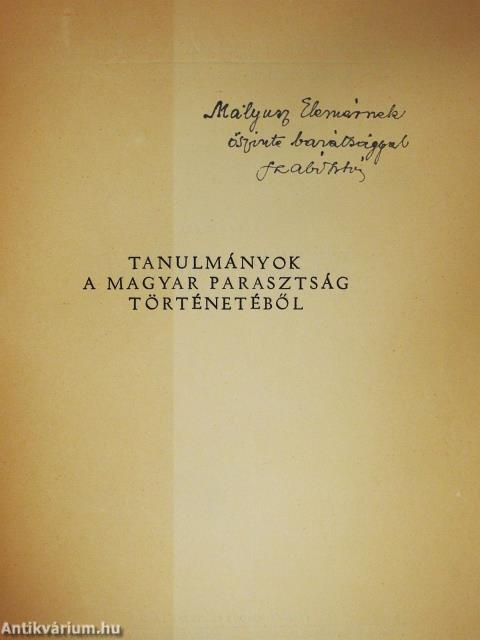 Tanulmányok a magyar parasztság történetéből (dedikált példány)