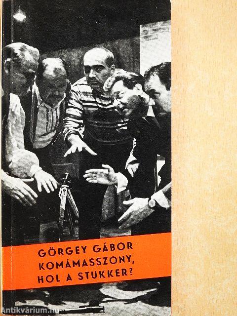 Komámasszony, hol a stukker?