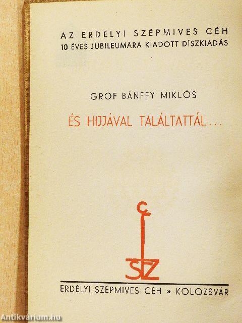 És hijjával találtattál... I-II.