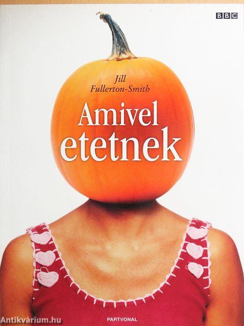 Amivel etetnek