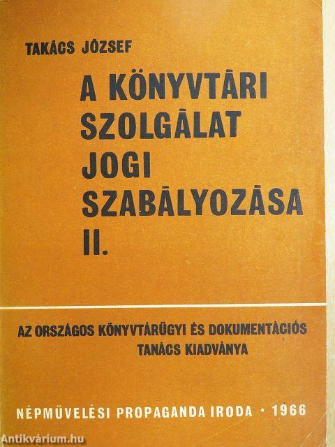 A könyvtári szolgálat jogi szabályozása II.