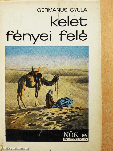 Kelet fényei felé