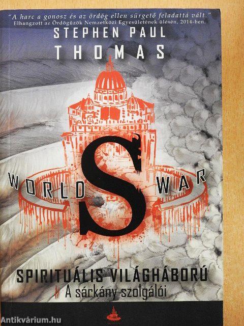 World War S - Spirituális világháború 2. - A sárkány szolgálói