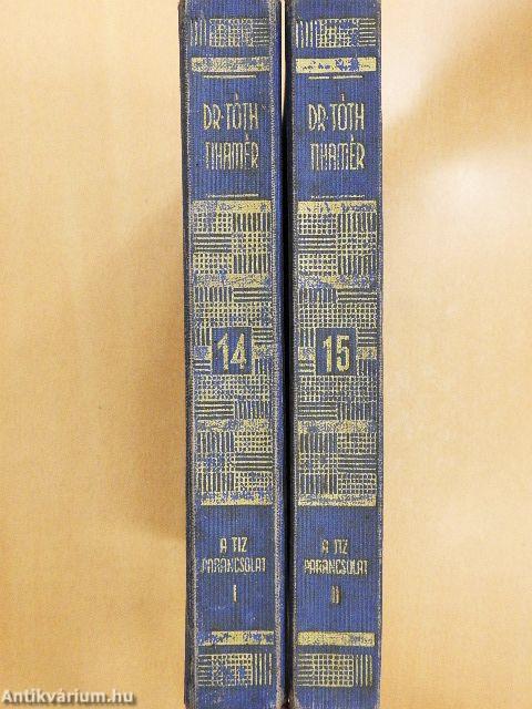 A tizparancsolat I-II.