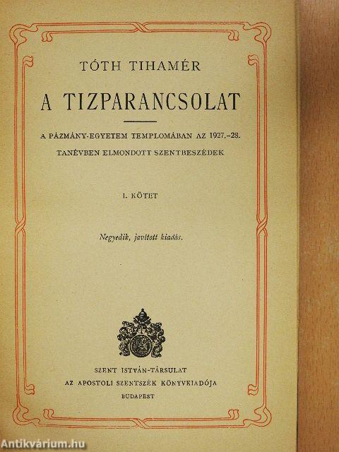 A tizparancsolat I-II.