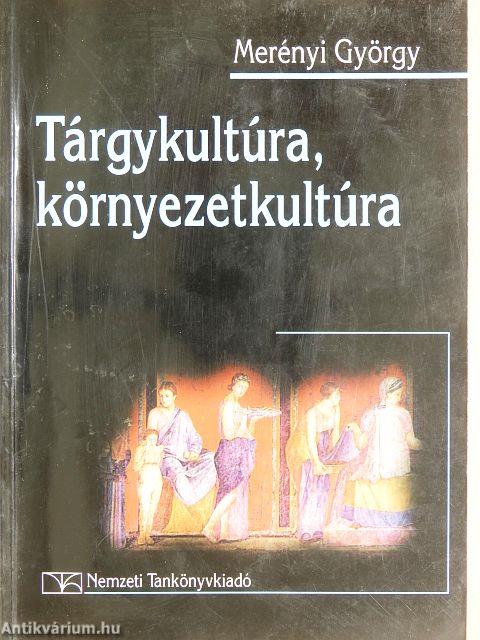 Tárgykultúra, környezetkultúra