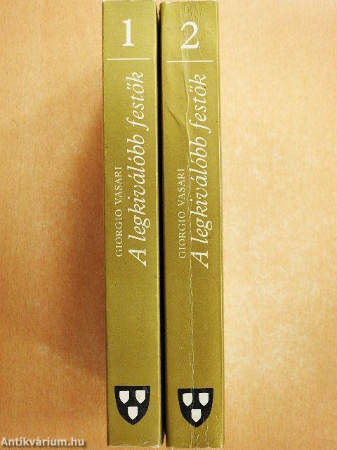 A legkiválóbb festők, szobrászok és építészek élete 1-2.