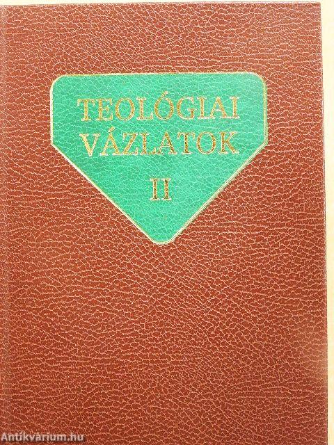 Teológiai vázlatok II.