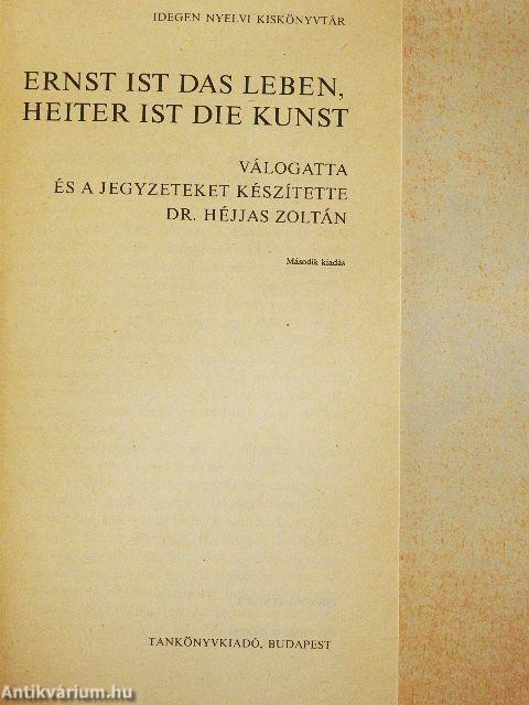 Ernst ist das Leben, heiter ist die Kunst