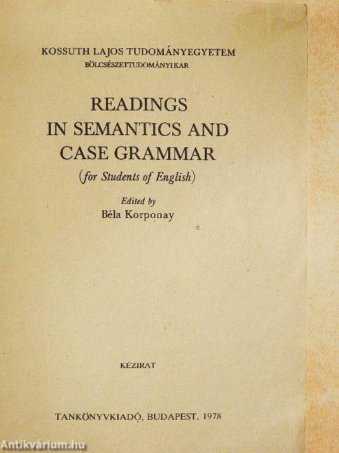 Readings in semantics and case grammar