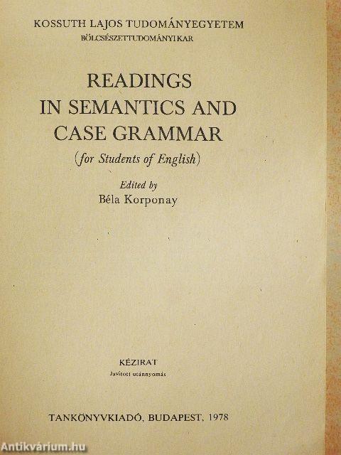 Readings in semantics and case grammar