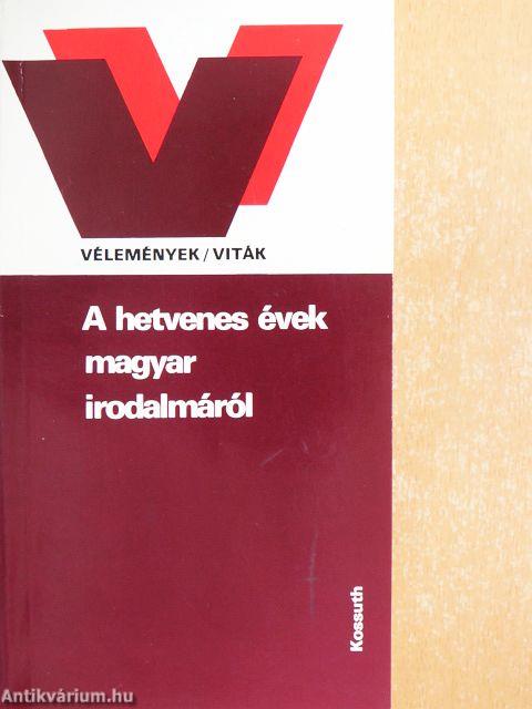 A hetvenes évek magyar irodalmáról