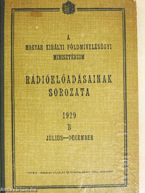 A Magyar Királyi Földmívelésügyi Minisztérium rádióelőadásainak sorozata 1929. július-december