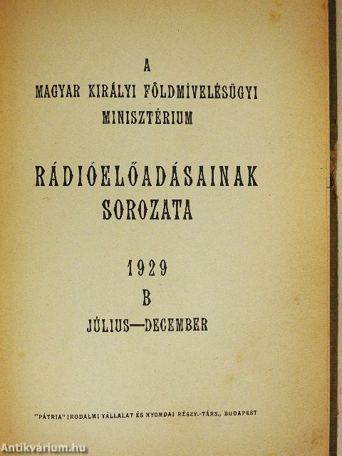 A Magyar Királyi Földmívelésügyi Minisztérium rádióelőadásainak sorozata 1929. július-december
