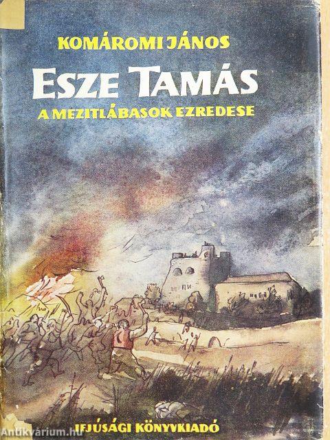 Esze Tamás a mezítlábasok ezredese